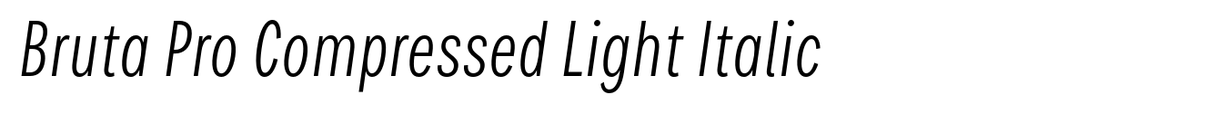 Bruta Pro Compressed Light Italic